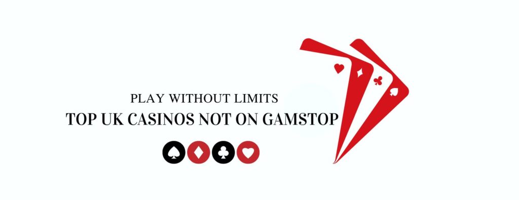 The Very Best Non GamStop Casinos: What To Look For In Non-GamStop Casino sites
